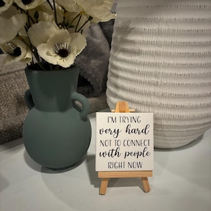 Schitt&#39;s Creek Mini Canvas with Easel | I&#39;m Trying Very Hard Not To Connect With People Right Now Sign | Mini Office Decor |Sarcastic Office