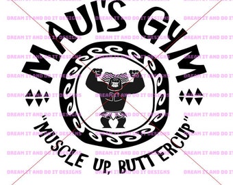 Disney SVG - Moana - Maui's Gym - Muscle Up Buttercup