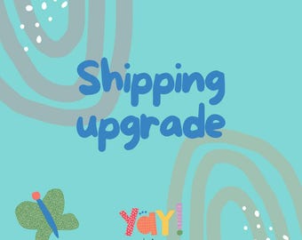 Rush your order - Shipping upgrade