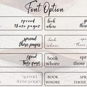 May include: Image showcasing eight font options for the phrase "book whore spread those pages." Each option is presented within a rectangular frame, with the words arranged differently. The title "Font Option" is at the top.