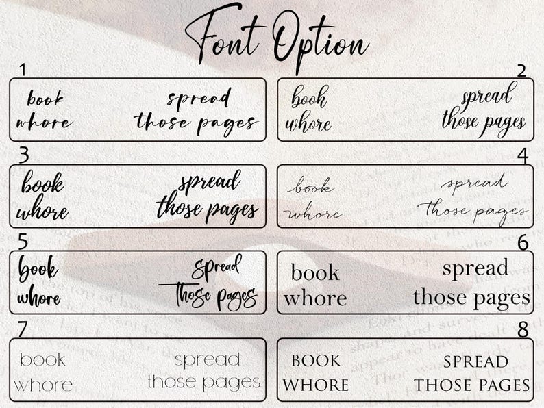 May include: Image showcasing eight font options for the phrase "book whore spread those pages." Each option is presented within a rectangular frame, with the words arranged differently. The title "Font Option" is at the top.