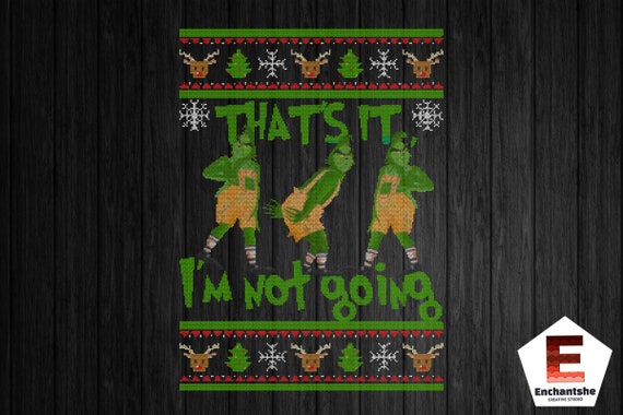wallpapers Thats It Im Not Going Grinch Svg etsy
