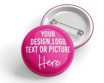 38mm Custom badges, personalised badge, design your own badge, logo badge,  promotional badge, charity badge, hen night badges 38mm badge,