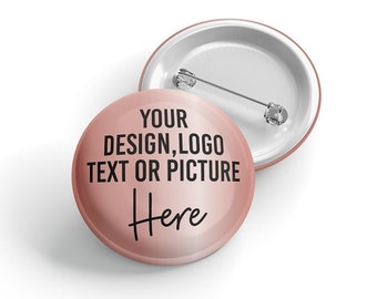 38mm Custom badges, personalised badge, design your own badge, logo badge,  promotional badge, charity badge, hen night badges 38mm badge,