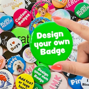 25mm Custom badges, personalised badge, design your own badge, logo badge,  promotional badge, charity badge, hen night badges 25mm badge,