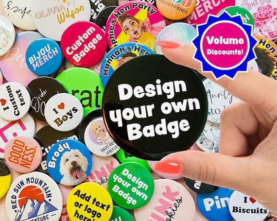 Custom badges, personalised badge, design your own badge, logo badge,  promotional badge, charity badge, hen night badges 25mm badge,