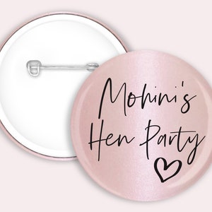 Personalised Hen party badges. Rose Gold, Gold, Silver, 58mm, Hen do badge, hen party favours Rose gold