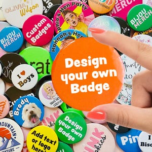 45mm Custom badges, personalised badge, design your own badge, logo badge,  promotional badge, charity badge, hen night badges 38mm badge,