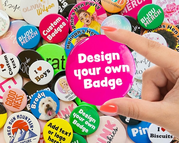 38mm Custom badges, personalised badge, design your own badge, logo badge,  promotional badge, charity badge, hen night badges 38mm badge,