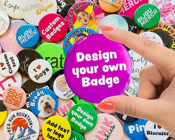 25mm Custom badges, personalised badge, design your own badge, logo badge,  promotional badge, charity badge, hen night badges 25mm badge,