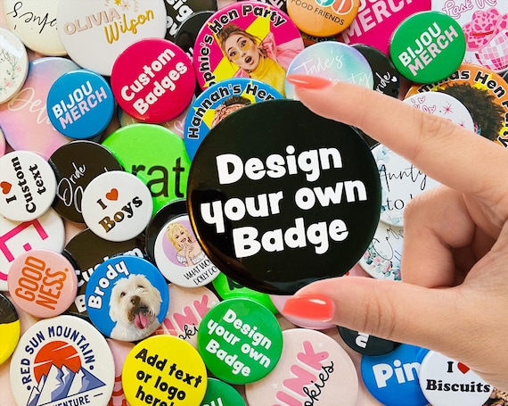 Custom badges, personalised badge, design your own badge, logo badge,  promotional badge, charity badge, hen night badges 25mm badge,