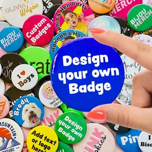 Custom badges, personalised badge, design your own badge, logo badge,  promotional badge, charity badge, hen night badges 58mm badge,