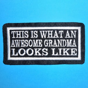 This is what an Awesome Grandma looks like Iron on, Sew, Hook or Hook & Loop  Embroidered Patch