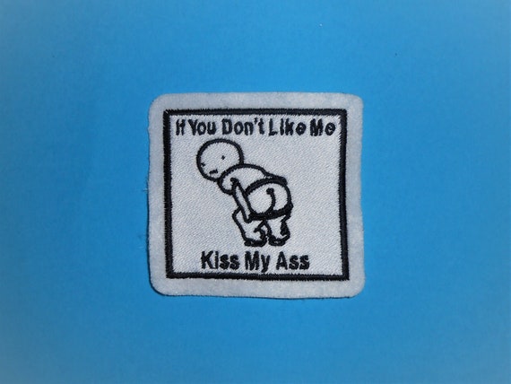 Kiss My Ass Please
