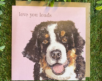 Love You Loads Colour Pop Dog greeting card, dog greeting card, dog birthday card, dog illustration