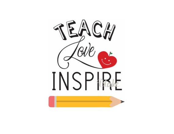 Download Teach Love Inspire Svg Teacher Svg Teacher Back To School Svg Etsy