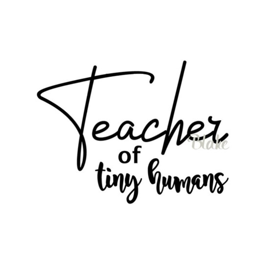Free Free 136 Educator Of Tiny Humans Svg Free SVG PNG EPS DXF File