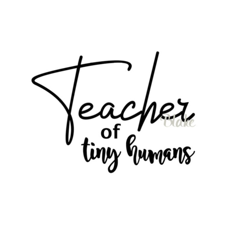 Free Free Educator Of Tiny Humans Svg Free 469 SVG PNG EPS DXF File