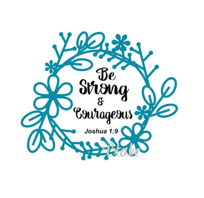 Download Be strong and Courageous Joshua 1:9 svg Christian woman ...