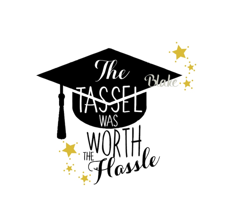 Download The Tassel was worth the hassle svg Graduation Cap and tassel | Etsy