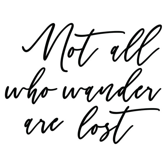 Not all those who wander are lost svg inspirational quotes | Etsy