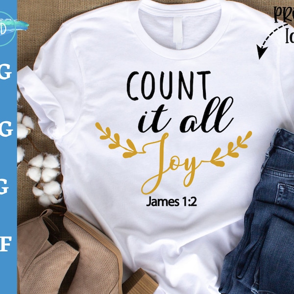 Count it all Joy svg, Faith svg, Christian Faith silhouette cricut svg file, God svg, Joy quote svg, Love svg, Joyful svg, choose joy svg