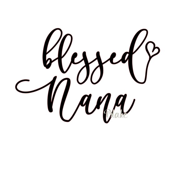 Blessed Nana Svg Blessed Grandma Svg Granny Svg Lucky Nana Svg Etsy