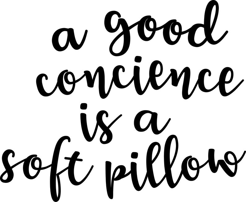 A Good Conscience is a Soft Pillow Svg Positive Saying Svg Etsy