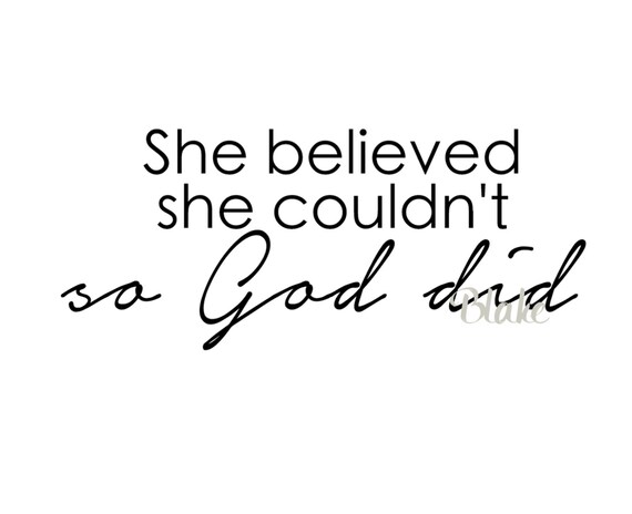 She Believed She Couldn T So God Did Svg God Svg Grace Svg Etsy