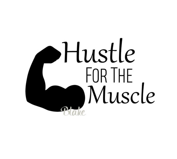 Hustle For The Muscle Svg Workout Svg Gym Tank Svg Gym T Shirt Etsy