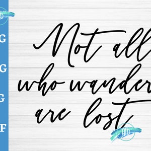 Not All Those Who Wander Are Lost Svg Wanderlust Saying Svg - Etsy