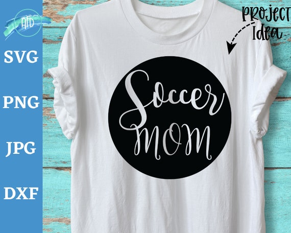 Download Soccer Mom Svg Soccer Mom Shirt Svg Soccer Lover Svg Etsy