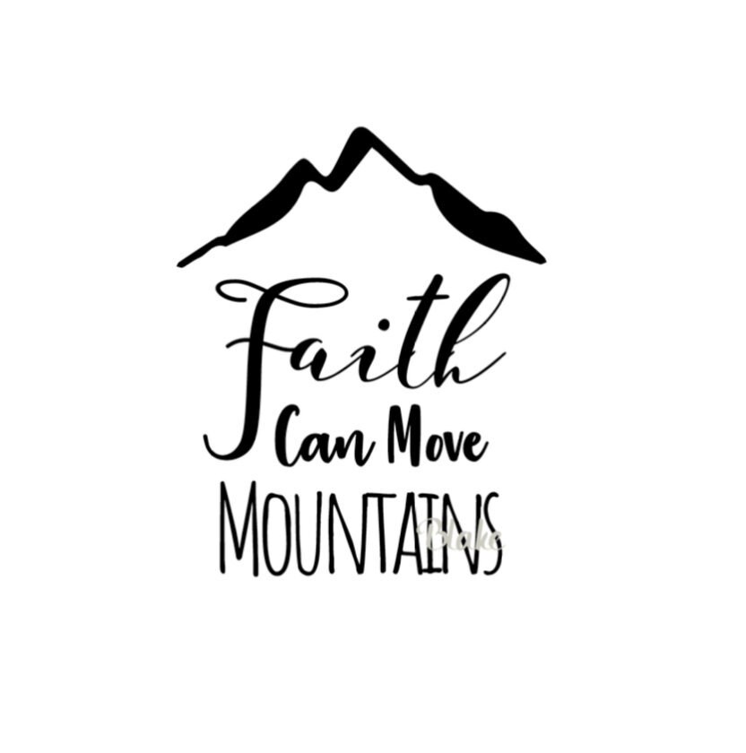 Download Faith can move Mountains svg cut file Christian svg faith svg | Etsy