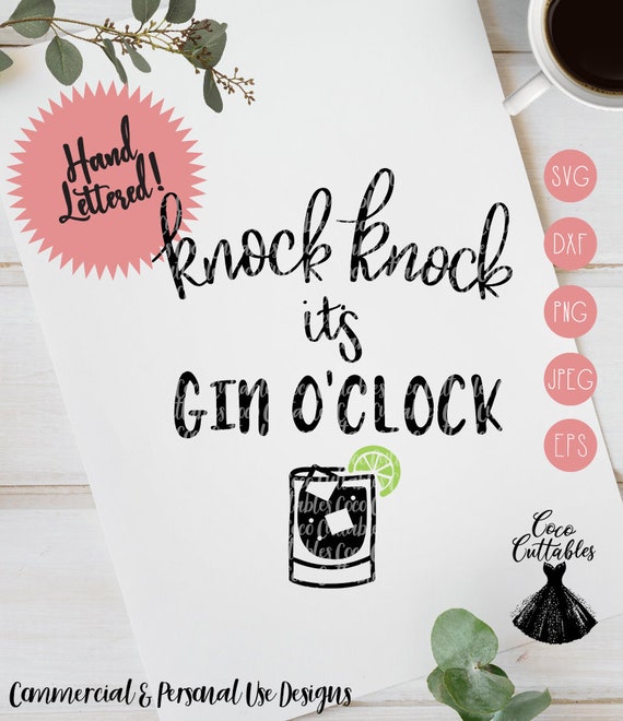 Knock Knock Its Gin O'clock SVG Gin Svg Funny Saying Etsy UK