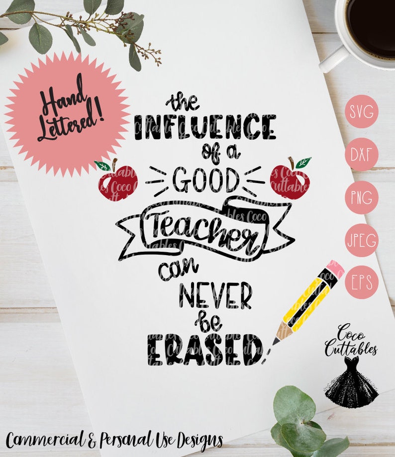 Download The Influence of a Good Teacher can never be erased SVG | Etsy