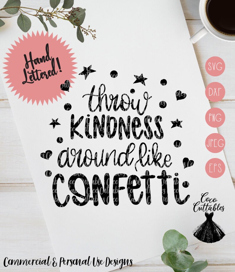 Download Throw Kindness around like Confetti Svg Cut File Kindness ...