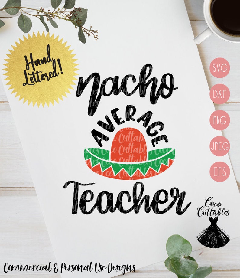 Download Nacho Average Teacher SVG Cut File Cinco de Mayo Svg ...