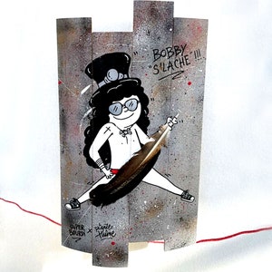 Pièce originale "Bobby "S'lache"  70X40cm (collab avec La Boite à plume")