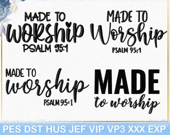 Made to Worship Embroidery Design, Psalm 95:1 Embroidery Design, Blessed Embroidery, Christian Pes File, Faith Embroidery