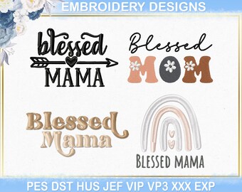 Blessed Mom Machine Embroidery Design, Mom Mum Mama Mother Gift Embroidery Design Dst Pes File