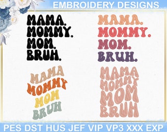 Mama Mommy Mom Bruh Embroidery Design, Mom Funny Retro Embroidery File, Gift For Mom Pes Dst File Embroidery Design, Mother’s Day