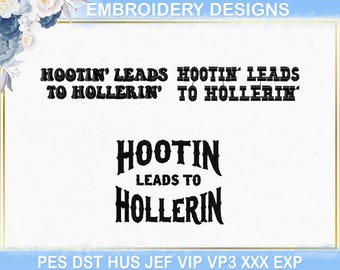 Diseño de bordado a máquina "Hootin' Leads To Hollerin", frase vaquera del oeste (archivo DST PES).