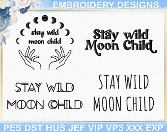 Stay Wild Moon Child Embroidery Design, Crescent Moon Embroidery Design, Moon pes file