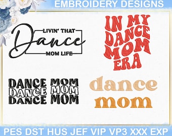 Dance Mom Embroidery Design, Dance Mama Embroidery File, Dance Squad Embroidery Design