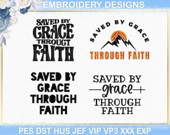 Saved by Grace Through Faith Machine Embroidery Design, Prayer Gift Bible Verse Faith Christian Ephesians 2:8 Grace Jesus God Dst Pes File