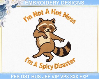 Diseño de bordado de mapache picante, cita "No es un desastre", archivos de bordado a máquina PES DST