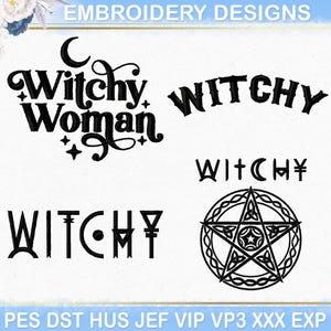May include: Digital embroidery designs with the words "Witchy Woman" and "Witchy" in different fonts, plus a pentagram. The text "EMBROIDERY DESIGNS" is at the top.