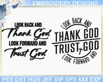 Look Back And Thank God Look Forward And Trust God Embroidery Design, Church Religious Inspirational Quote Embroidery, Positive Embroidery