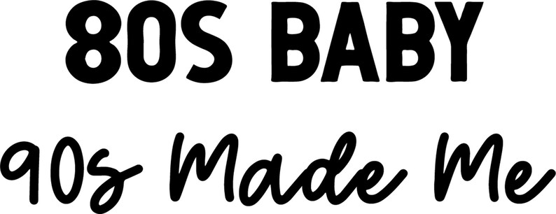 80s Baby **DIGITAL Download** 80s Svg, 90s Made Png, Funny 90s, 80s ...