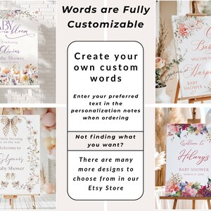 May include: A collection of baby shower signs with floral designs and customizable text. The signs are displayed on easels and feature phrases like "Baby in Bloom" and "Welcome to". The image also includes text that says "Words are Fully Customizable".